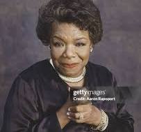 Maya Angelou